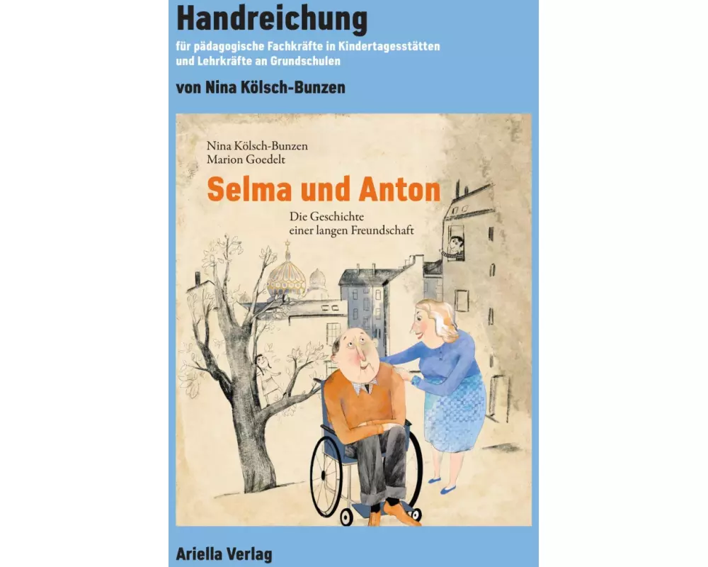 Handreichung zu: Selma und Anton
