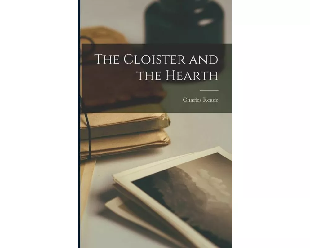 The Cloister and the Hearth