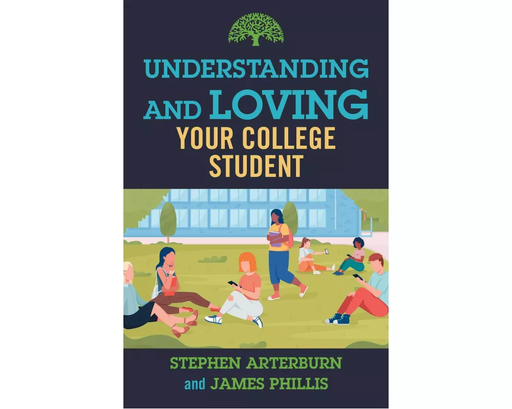 Understanding and Loving Your College Student