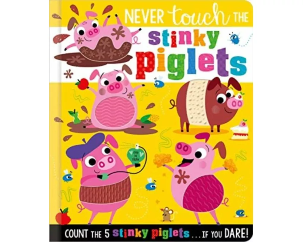 Never Touch the Stinky Piglets