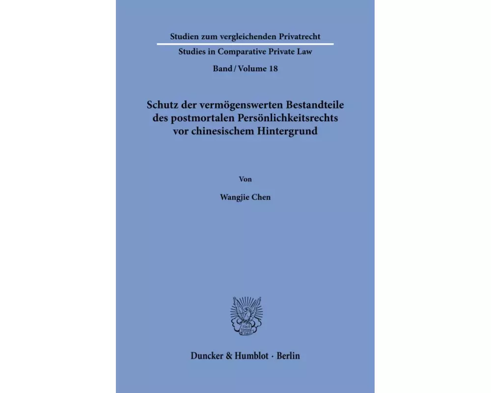 Schutz der vermögenswerten Bestandteile des postmortalen Persönlichkeitsrechts vor chinesischem Hintergrund