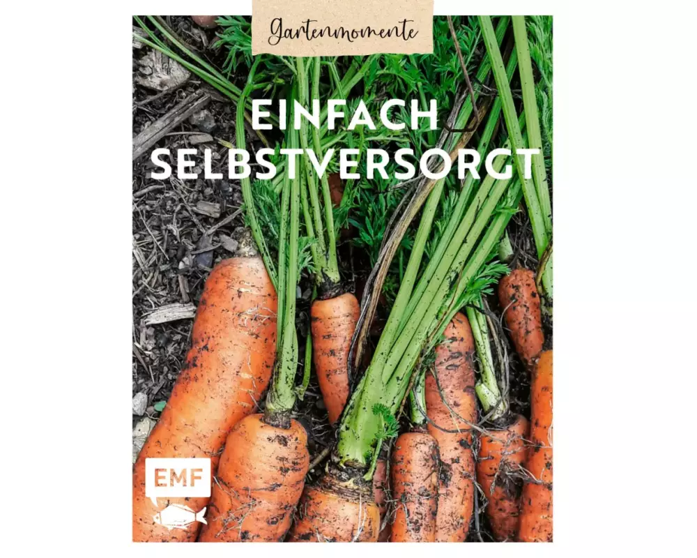 Gartenmomente: Einfach selbstversorgt