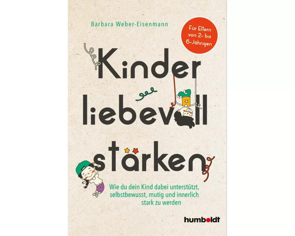 Kinder liebevoll stärken