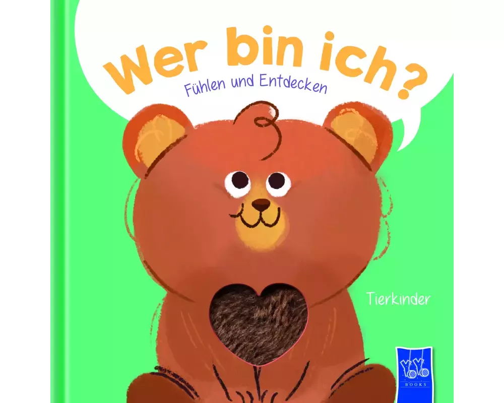 Wer bin ich? Fühlen und Entdecken - Tierkinder