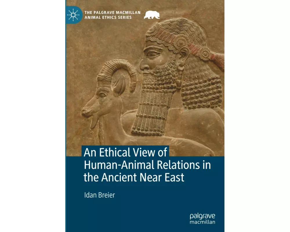 An Ethical View of Human-Animal Relations in the Ancient Near East