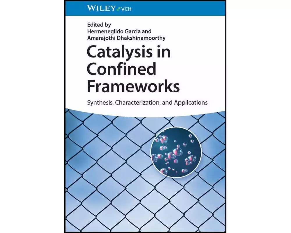 Catalysis in Confined Frameworks