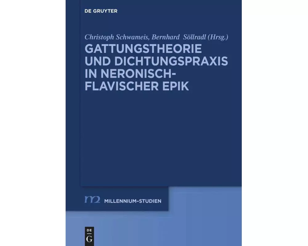 Gattungstheorie und Dichtungspraxis in neronisch-flavischer Epik
