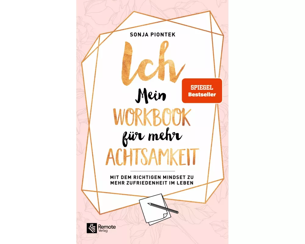 ICH - Mein Workbook für mehr Achtsamkeit