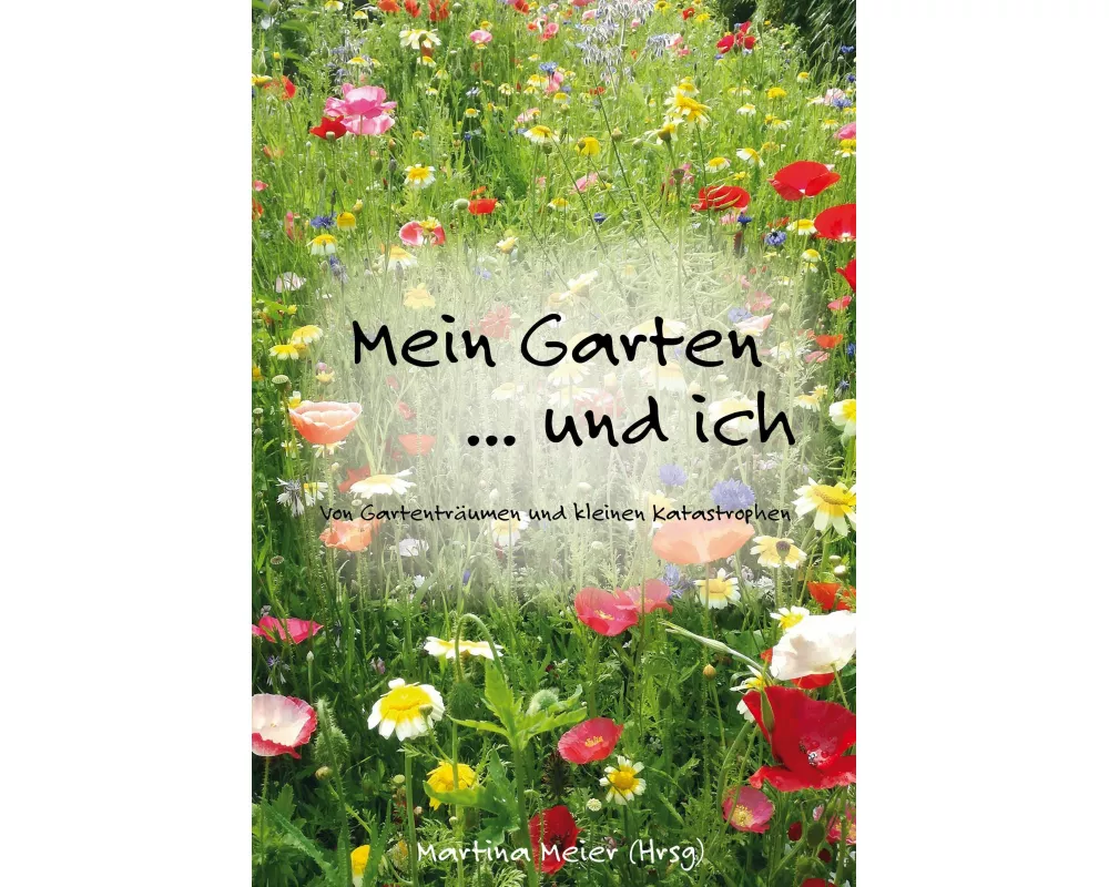 Mein Garten ... und ich