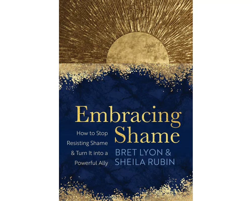 Embracing Shame