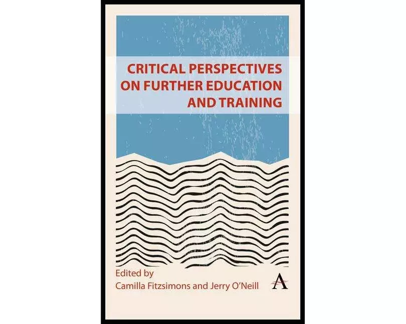 Critical Perspectives on Further Education and Training