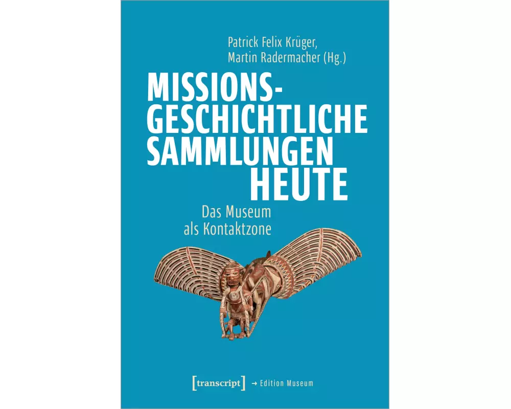 Missionsgeschichtliche Sammlungen heute