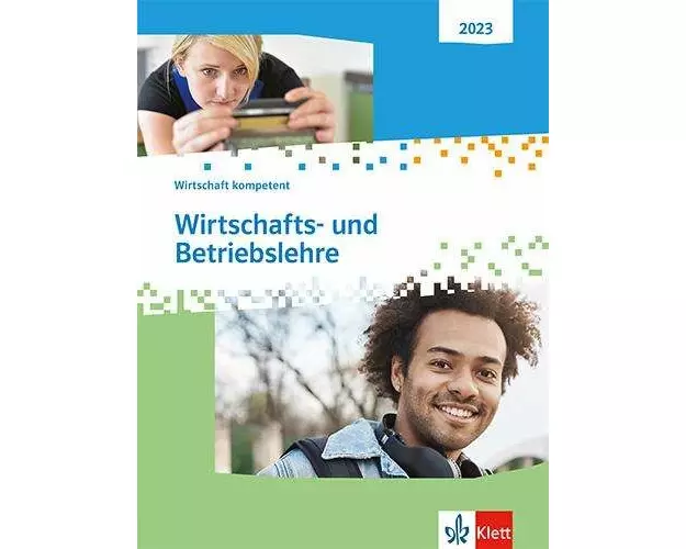 Wirtschafts- und Betriebslehre. Wirtschaft kompetent