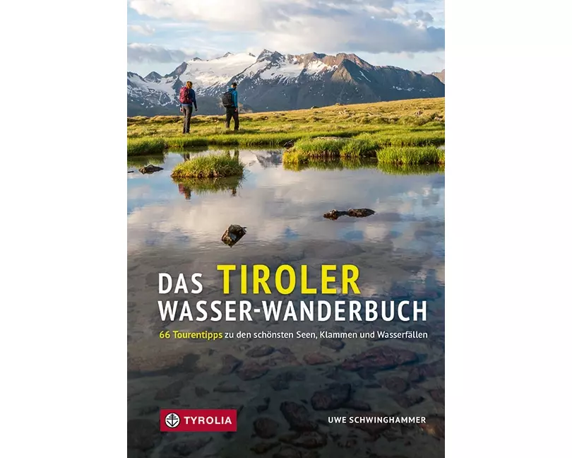Das Tiroler Wasser-Wanderbuch