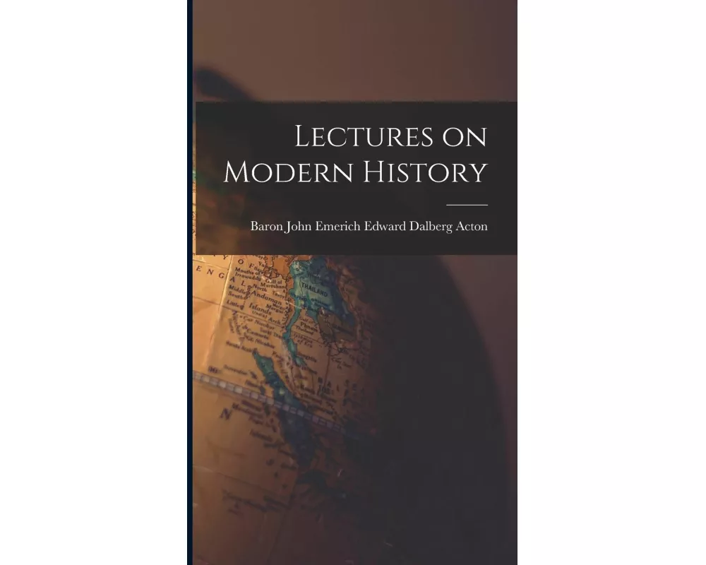 Lectures on Modern History