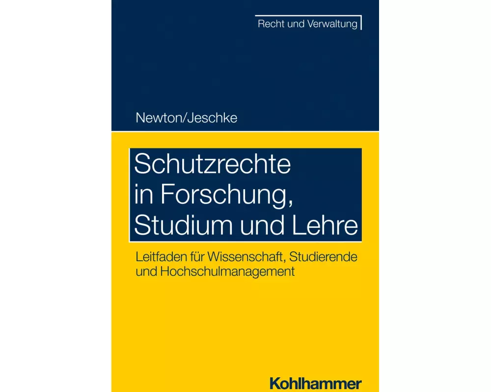 Schutzrechte in Forschung, Studium und Lehre
