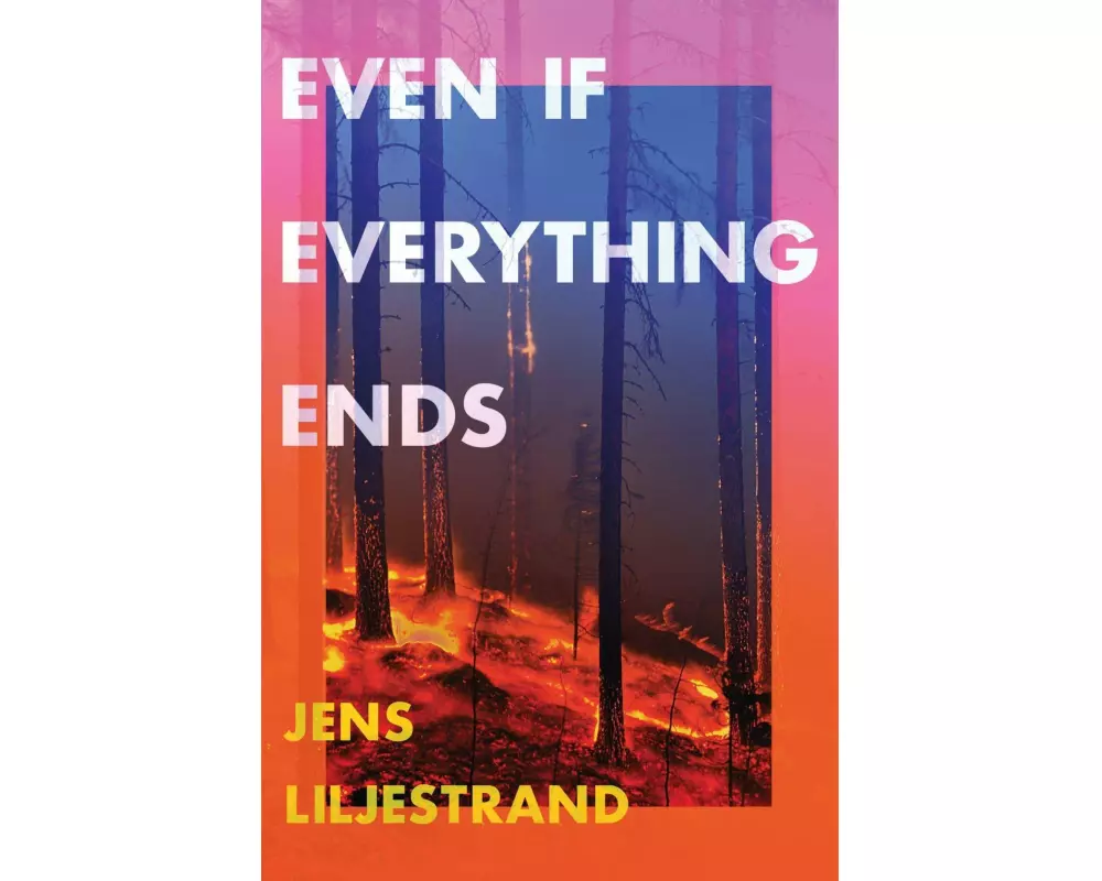 Even If Everything Ends
