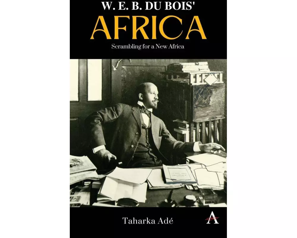 W. E. B. Du Bois’ Africa