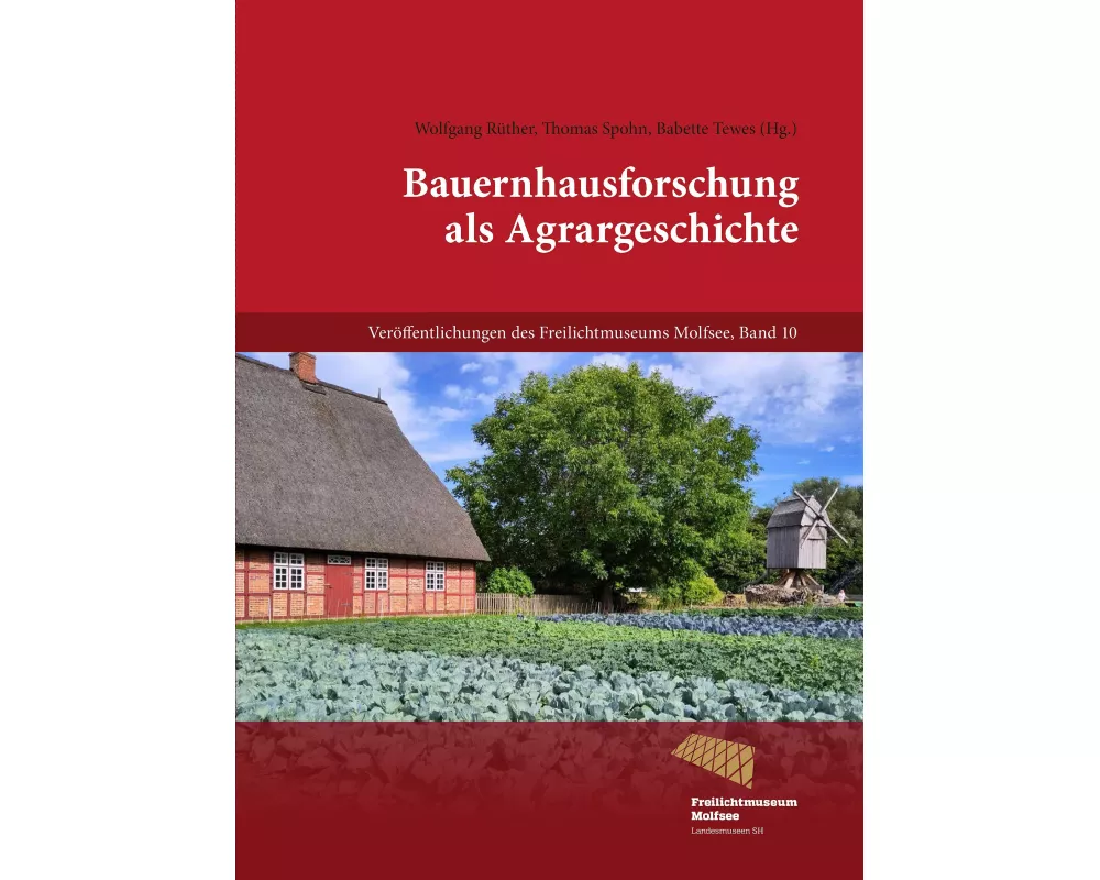 Bauernhausforschung als Agrargeschichte