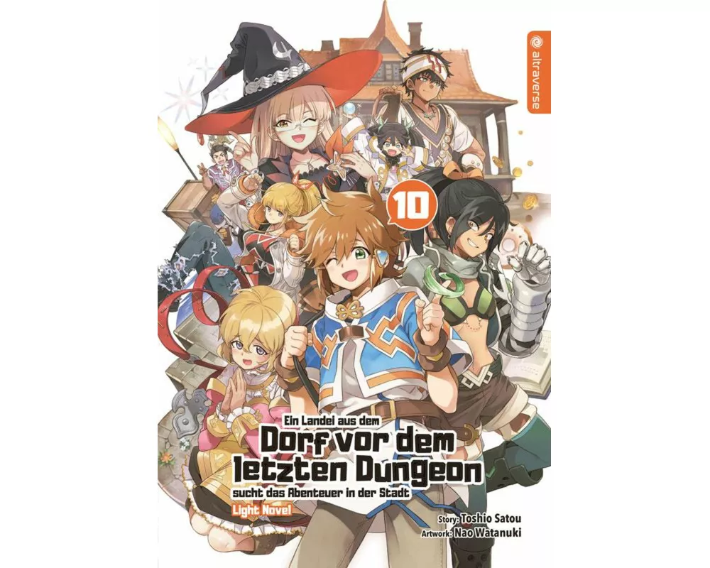 Ein Landei aus dem Dorf vor dem letzten Dungeon sucht das Abenteuer in der Stadt Light Novel 10