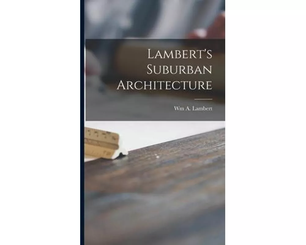 Lambert's Suburban Architecture
