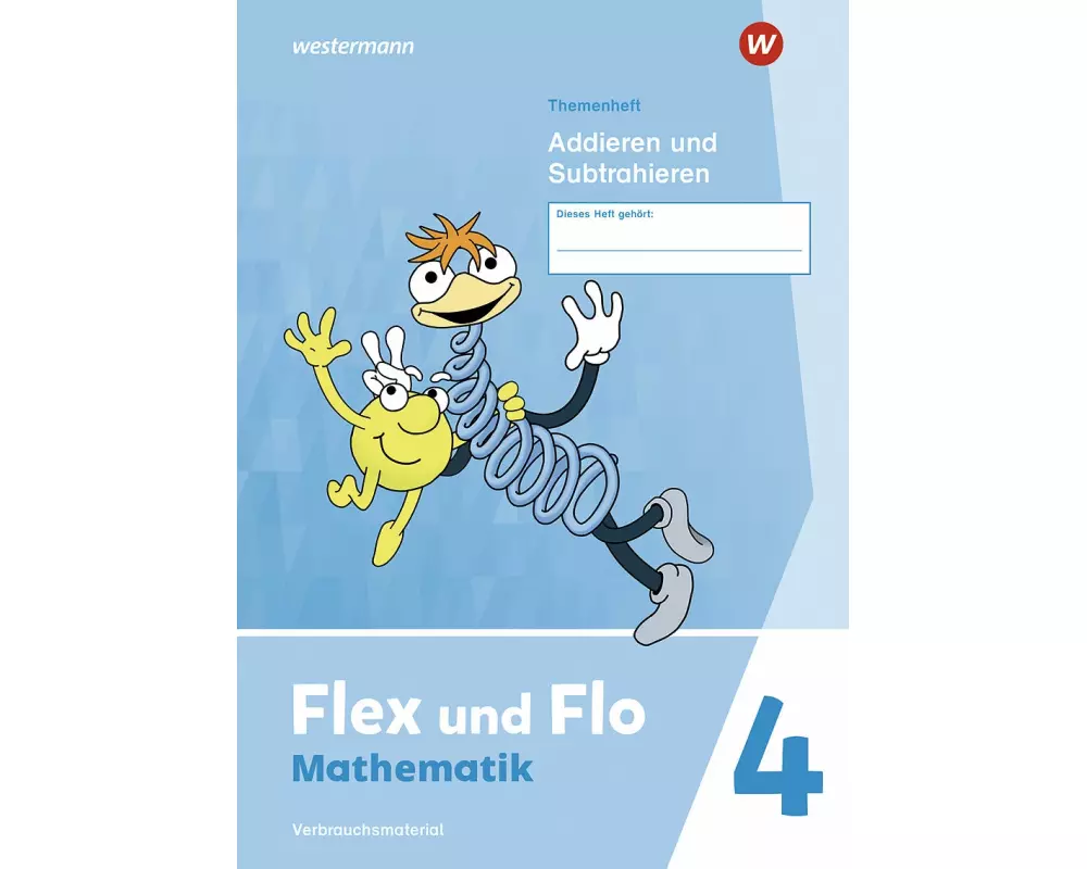 Flex und Flo 4. Themenheft Addieren und Subtrahieren: Verbrauchsmaterial