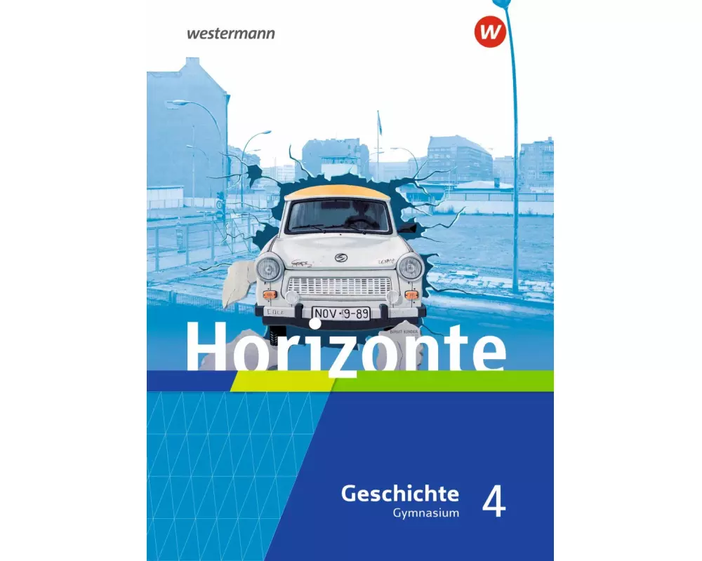Horizonte - Geschichte 4. Schulbuch. Gymnasien. Hessen und im Saarland Ausgabe 2021