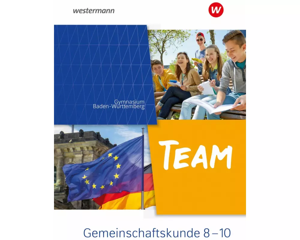 TEAM - Arbeitsbuch für Gemeinschaftskunde an Gymnasien in Baden-Württemberg - Ausgabe 2023