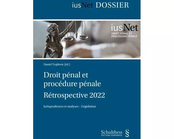 Droit pénal et procédure pénale : Rétrospective 2022
