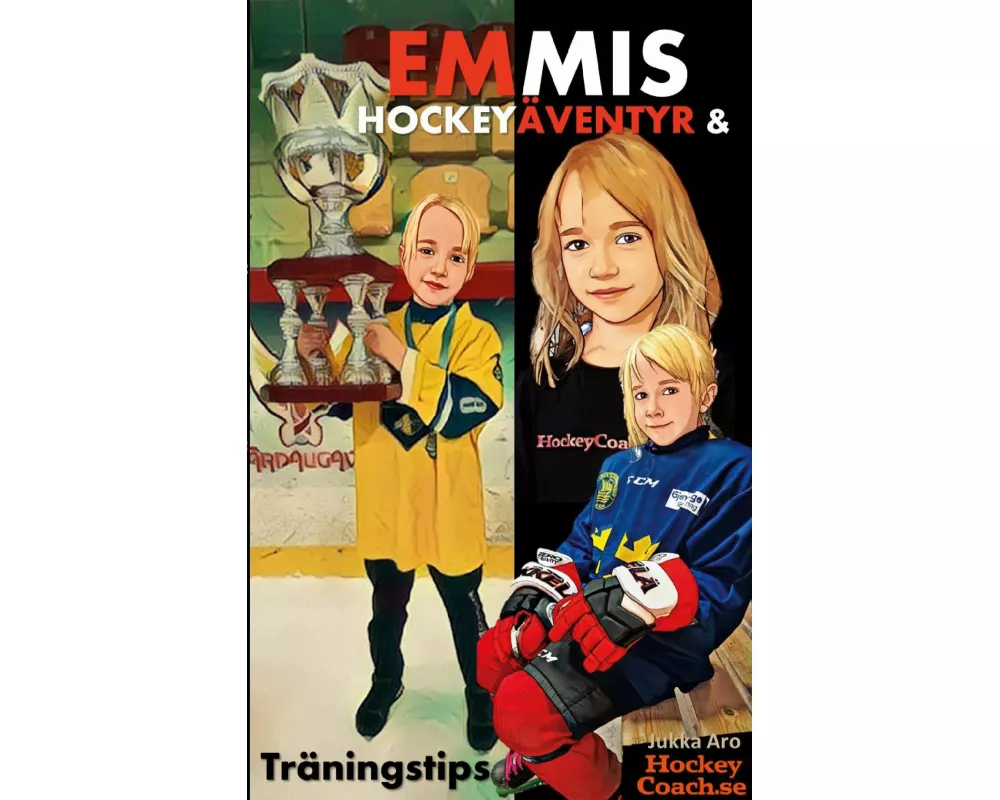 Emmis Hockeyäventyr och Träningstips