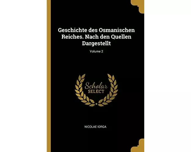 Geschichte Des Osmanischen Reiches. Nach Den Quellen Dargestellt; Volume 2