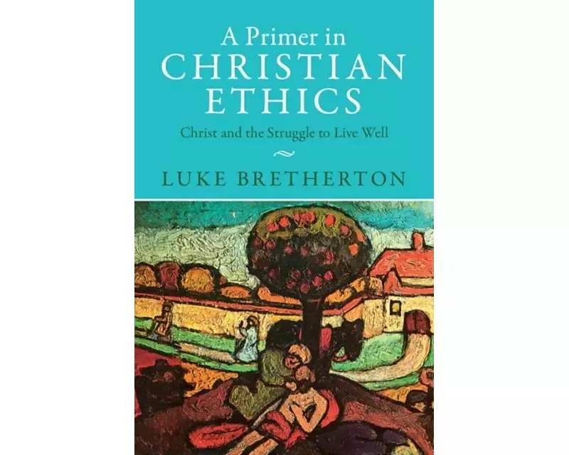A Primer in Christian Ethics