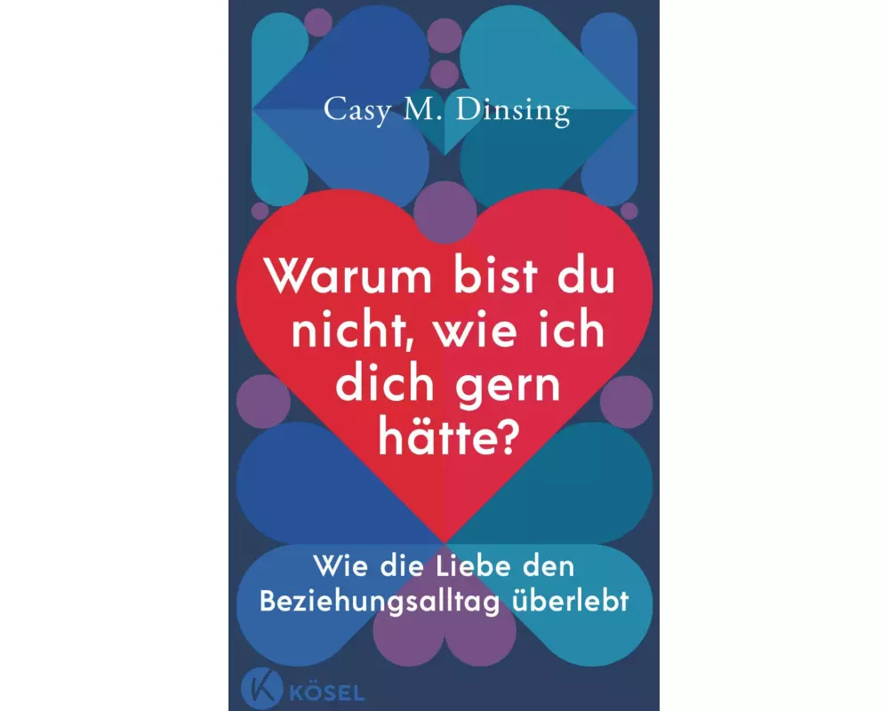 Warum bist du nicht, wie ich dich gern hätte?