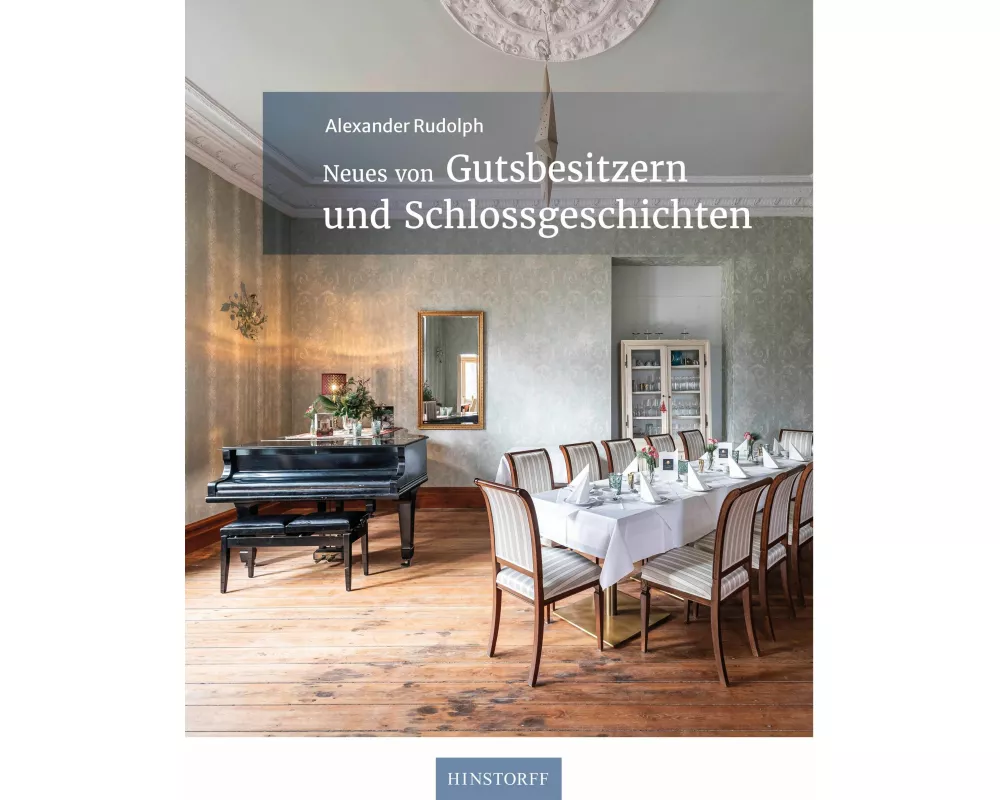 Neues von Gutsbesitzern und Schlossgeschichten