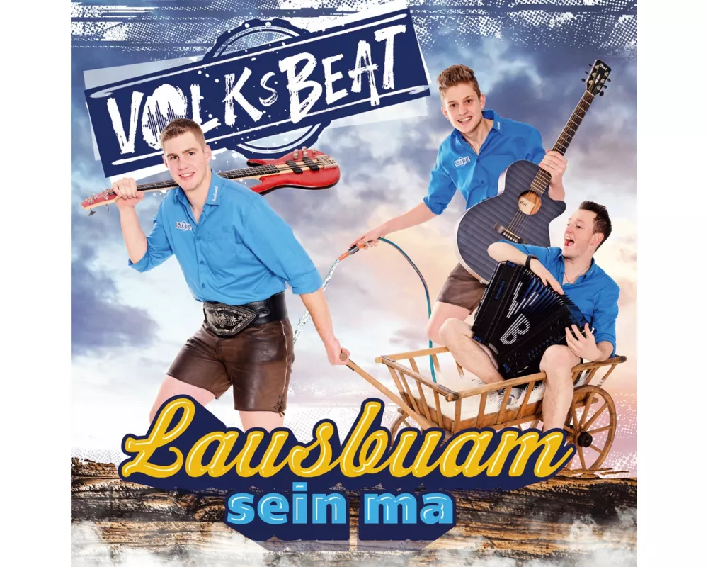 Lausbuam sein ma