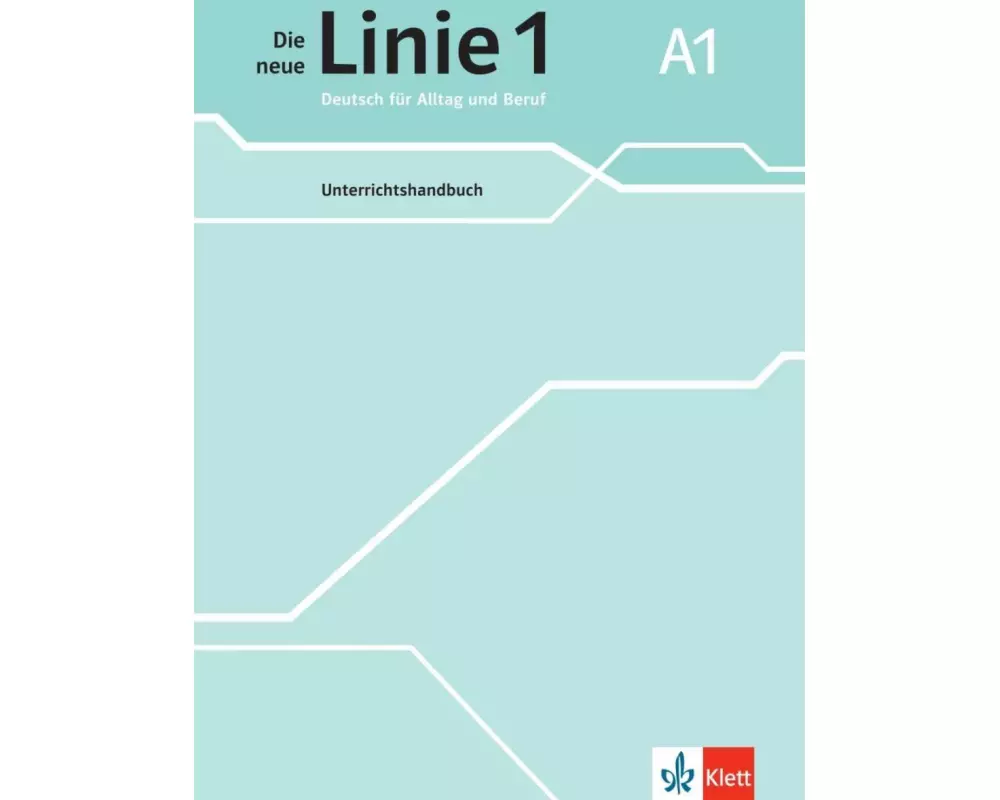 Die neue Linie 1 A1. Unterrichtshandbuch