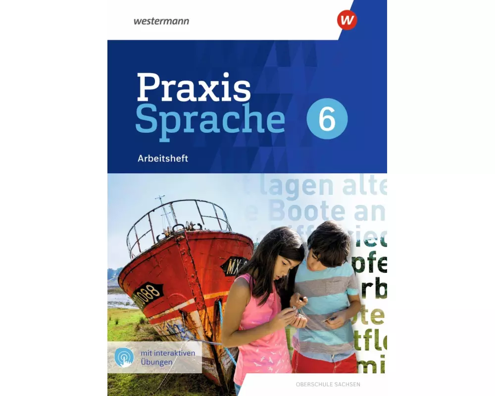 Praxis Sprache 6. Arbeitsheft mit interaktiven Übungen. Differenzierende Ausgabe für Sachsen
