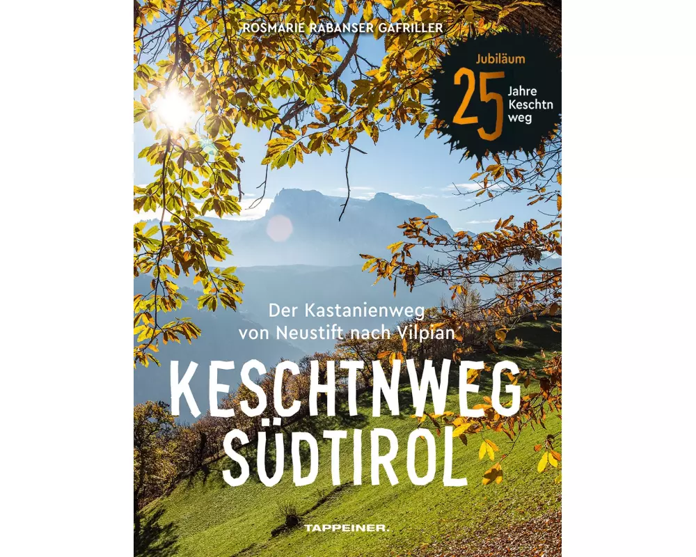 Keschtnweg Südtirol