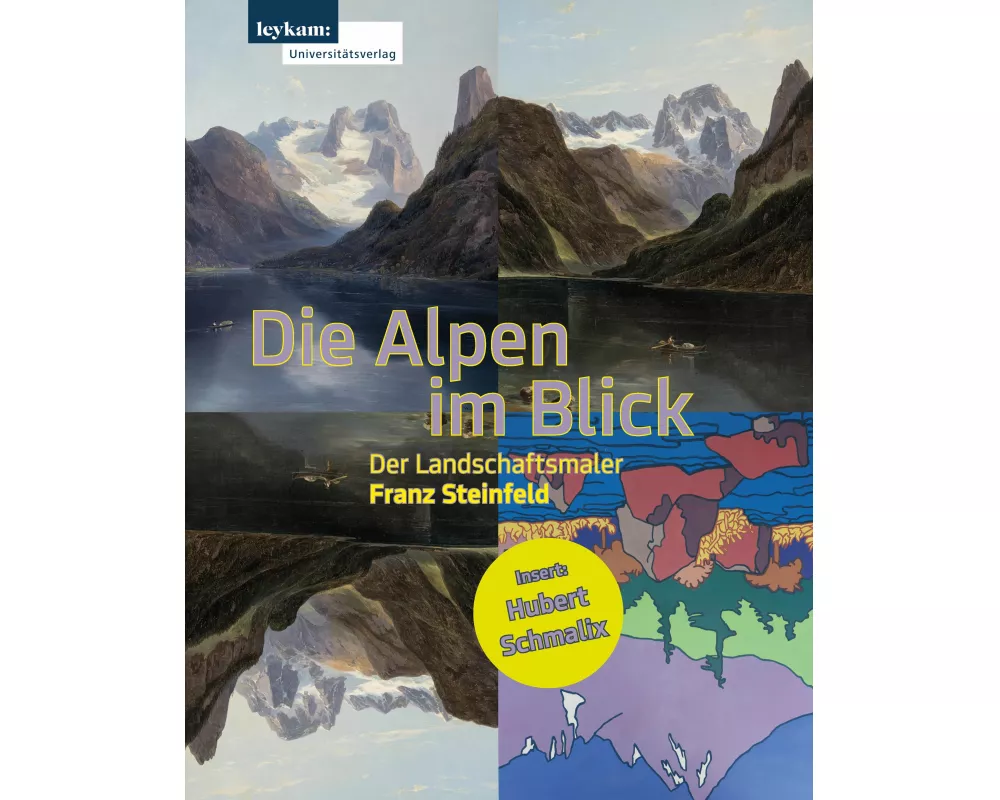 Die Alpen im Blick – Der Landschaftsmaler Franz Steinfeld