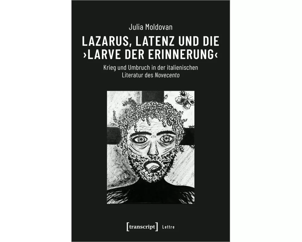 Lazarus, Latenz und die ›Larve der Erinnerung‹