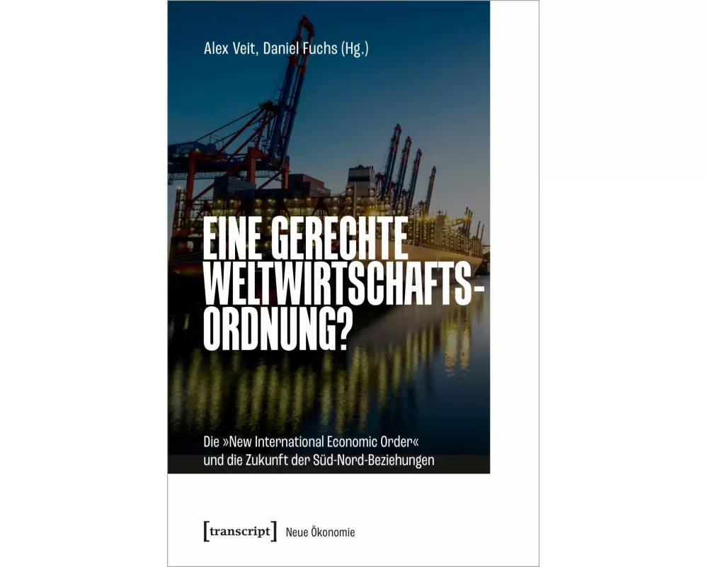 Eine gerechte Weltwirtschaftsordnung?