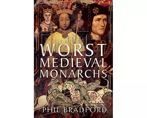 The Worst Medieval Monarchs