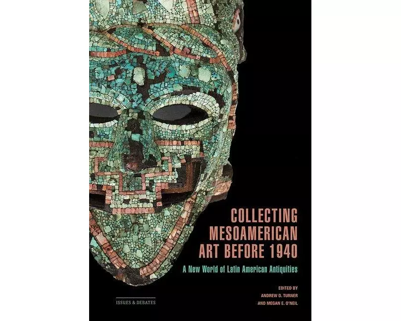 Collecting Mesoamerican Art before 1940