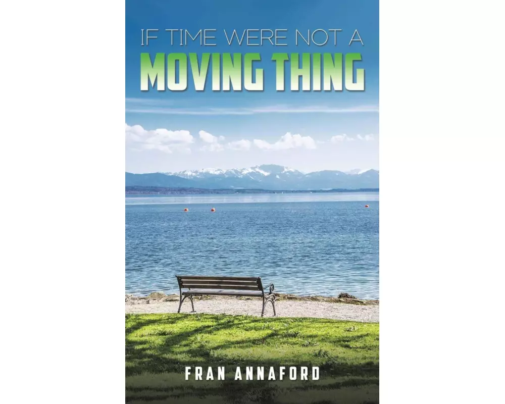 If Time Were Not a Moving Thing