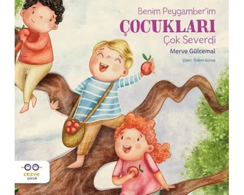 Benim Peygamberim Cocuklari Cok Severdi