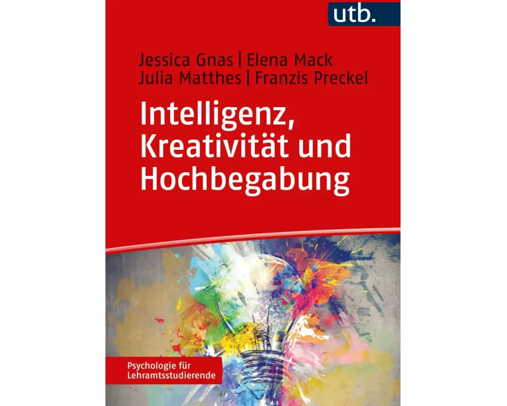 Intelligenz, Kreativität und Hochbegabung