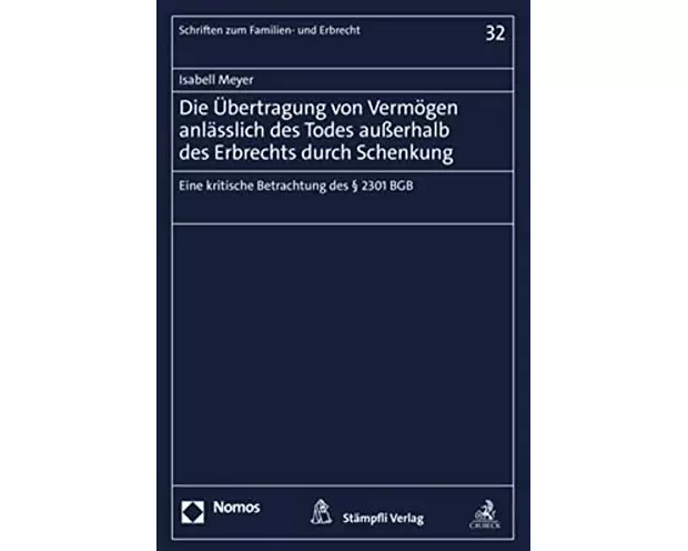 Die Übertragung von Vermögen anlässlich des Todes außerhalb des Erbrechts durch Schenkung