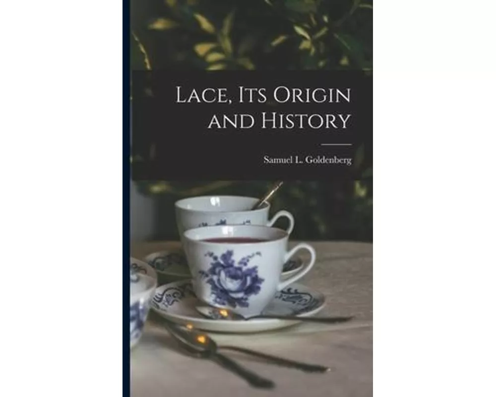 Lace, Its Origin and History