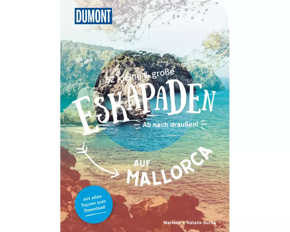 52 kleine & große Eskapaden auf Mallorca
