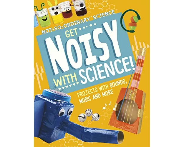 Get Noisy with Science!